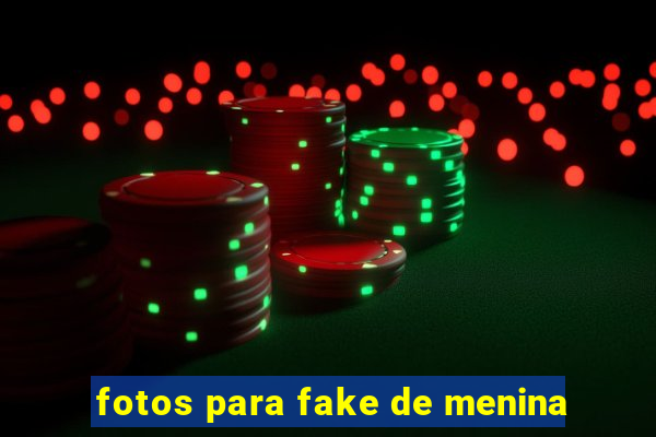 fotos para fake de menina